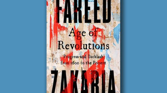 Book excerpt: “Age of Revolutions” by Fareed Zakaria – MASHAHER