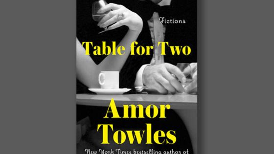 Book excerpt: “Table for Two” by Amor Towles – MASHAHER