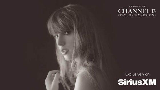 SiriusXM to Launch Taylor Swift Channel, Channel 13 (Taylor’s Version) – MASHAHER