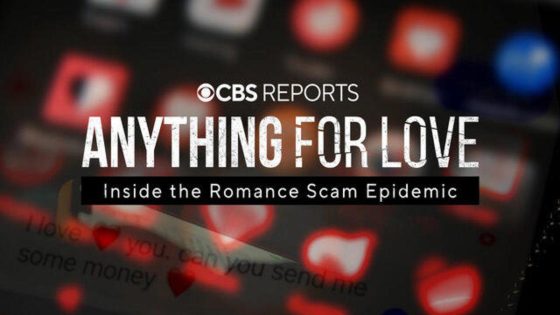 Anything for Love: Inside the Romance Scam Epidemic | CBS Reports – MASHAHER