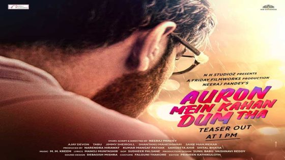 Ajay Devgn and Tabu starrer Auron Mein Kaha Dum Tha FIRST POSTER unveiled; teaser out today : Bollywood News – MASHAHER