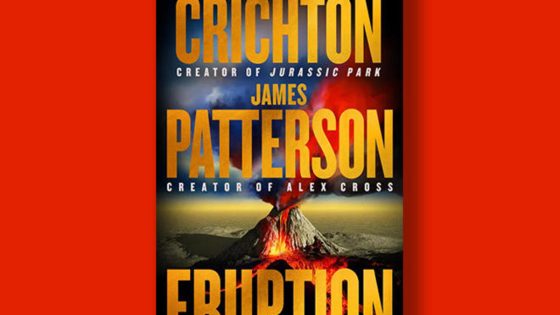 Book excerpt: “Eruption” by Michael Crichton and James Patterson – MASHAHER