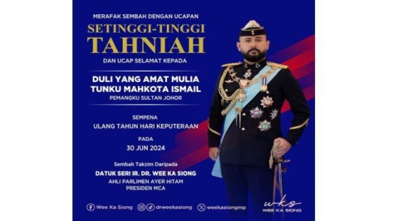 Dr Wee wishes Johor Regent a happy birthday – MASHAHER