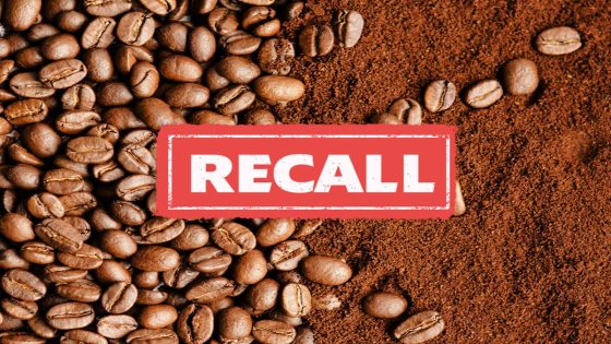 Hundreds of Coffee Products Recalled Nationwide for Potential Botulism – MASHAHER