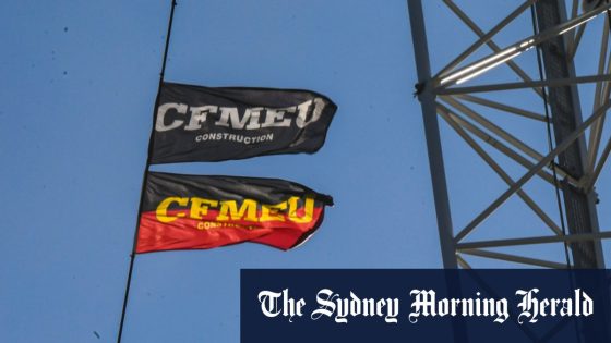 CFMEU criminal link allegations to spark government intervention – MASHAHER