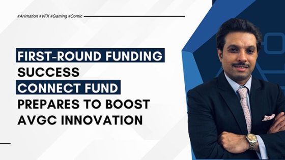 First-Round Funding Success: Connect fund prepares to boost AVGC innovation : Bollywood News – MASHAHER