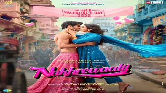 Aanand L Rai’s Nakhrewaalii gets a Valentine’s Day 2025 release date : Bollywood News – MASHAHER