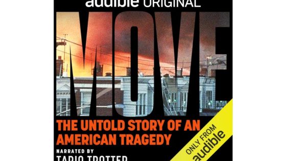 Audible to Release Docu Series on 1985 MOVE Bombing in Philadelphia – MASHAHER