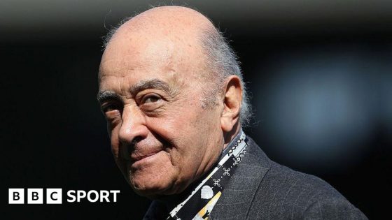 Mohamed Al Fayed: ‘Several enquiries’ made over abuse allegations relating to time at Fulham FC – MASHAHER