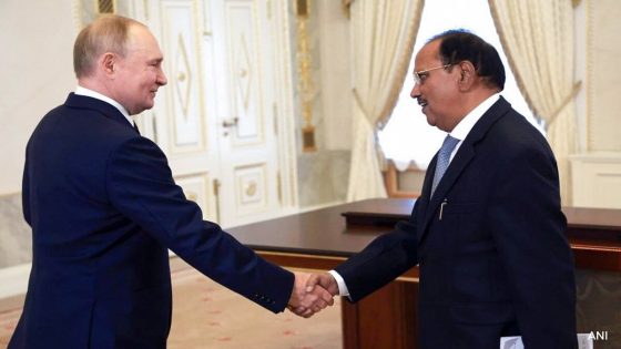 Ajit Doval, Reportedly Carrying Ukraine Peace Plan, Meets Vladimir Putin – MASHAHER